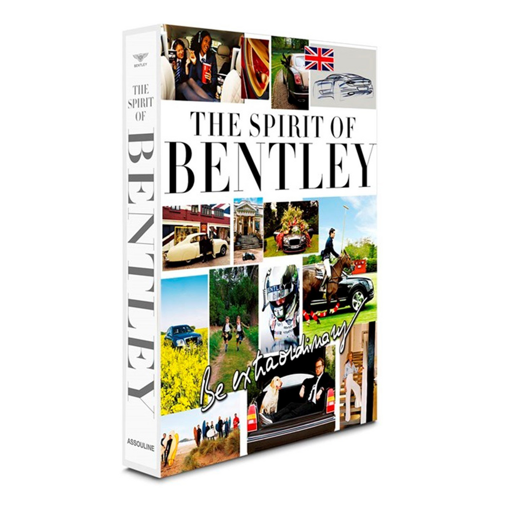 The Spirit of Bentley: Be Extraordinary